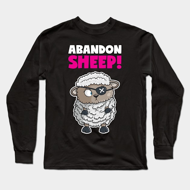 Abandon Sheep! Pirate Sheep Long Sleeve T-Shirt by DesignINKZ